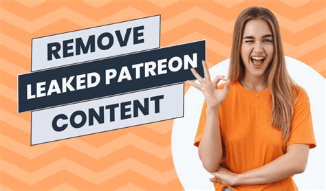 Removing Your Leaked Patreon Content: All You Need To Know。